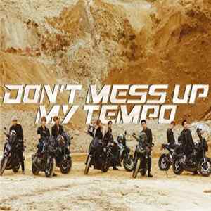 Download EXO - DON'T MESS UP MY TEMPO