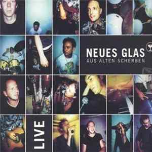 Download Neues Glas Aus Alten Scherben - Live