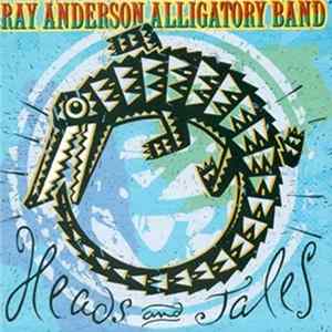 Download Ray Anderson Alligatory Band - Heads and Tales