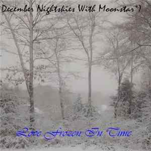 Download December Nightskies - Love Frozen In Time