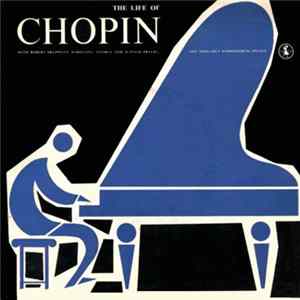 Download Chopin / Robert Helpman, George Pravda, Hannah Pravda, Margaret Harmsworth - The Life of Chopin