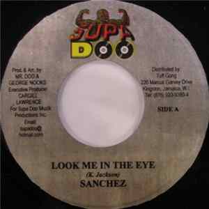 Download Sanchez - Look Me In The Eye