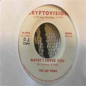 Download The Jay Vons - Maybe I Loved You