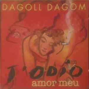 Download Dagoll Dagom - T'Odio, Amor Meu