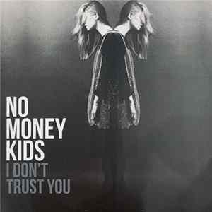 Download No Money Kids - I Don't Trust You
