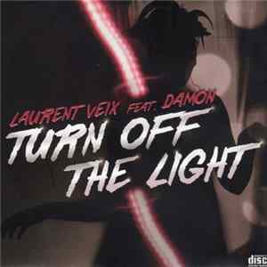 Download Laurent Veix Feat. Damon - Turn Off The Light