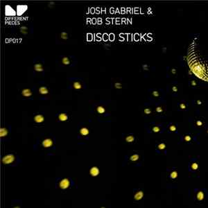 Download Josh Gabriel & Rob Stern - Disco Sticks