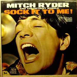 Download Mitch Ryder & The Detroit Wheels - Sock It To Me!