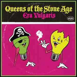 Download Queens Of The Stone Age - Era Vulgaris