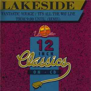 Download Lakeside - Fantastic Voyage / It's All The Way Live / From 9:00 Until (Remix)