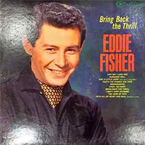 Download Eddie Fisher - Bring Back The Thrill