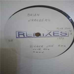 Download Brian Chambers - Higher Love (Full Intention Remixes)