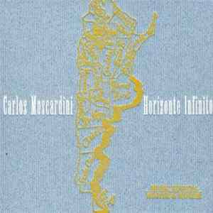 Download Carlos Moscardini - Horizonte Infinito