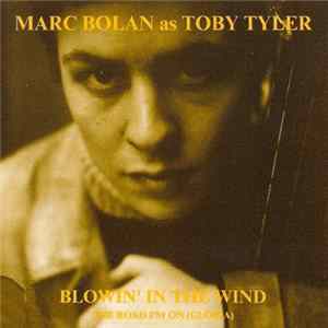 Download Marc Bolan As Toby Tyler - Blowin' In The Wind