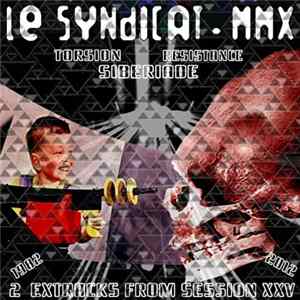Download Le Syndicat MMX - Torsion - Resistance - Siberiade