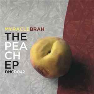 Download Myracle Brah - The Peach EP