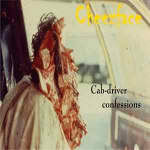Download Cheezface - Cab-Driver Confessions
