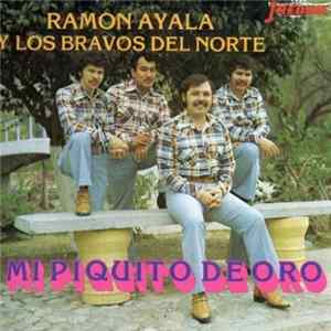 Download Ramón Ayala Y Los Bravos Del Norte - Mi Piquito De Oro