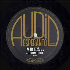 Download Miki The Dolphin - Allow My Future