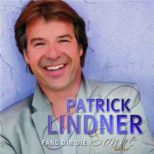 Download Patrick Lindner - Fang Dir Die Sonne