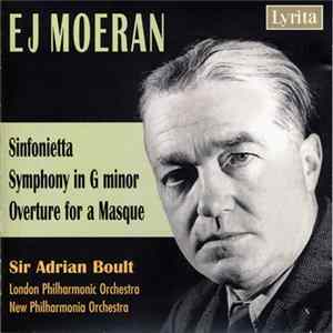 Download E J Moeran, Sir Adrian Boult, London Philharmonic Orchestra, New Philharmonia Orchestra - Sinfonietta ● Symphony In G Minor ● Overture For A Masque
