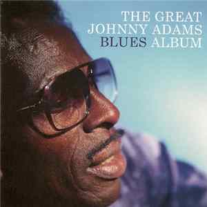 Download Johnny Adams - The Great Johnny Adams Blues Album