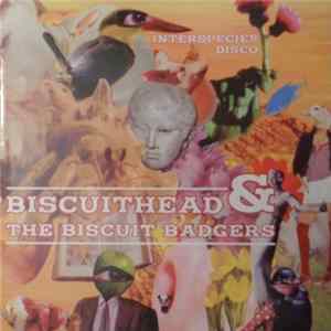 Download Biscuithead & The Biscuit Badgers - Interspecies Disco