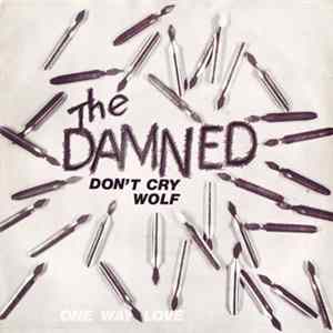Download The Damned - Don't Cry Wolf / One Way Love