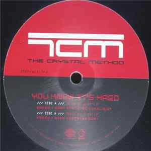 Download The Crystal Method - You Know It's Hard