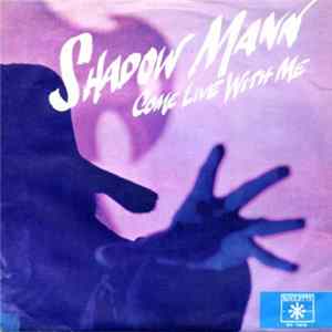 Download Shadow Mann - Come Live With Me / One By One