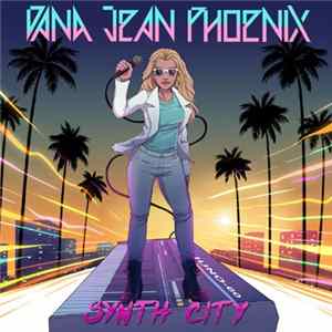 Download Dana Jean Phoenix - Synth City