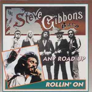 Download Steve Gibbons Band - Any Road Up / Rollin' On