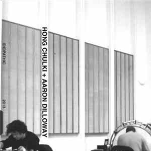 Download Hong Chulki + Aaron Dilloway - Hong Chulki + Aaron Dilloway