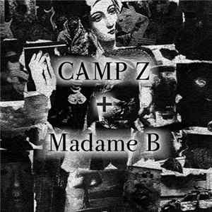 Download Camp Z + Madame B - Camp Z + Madame B