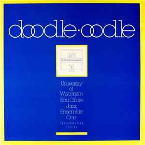 Download The University Of Wisconsin Eau Claire Jazz Ensemble One - Doodle • Oodle