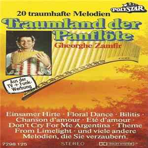 Download Gheorghe Zamfir - Traumland Der Panflöte (20 Traumhafte Melodien)