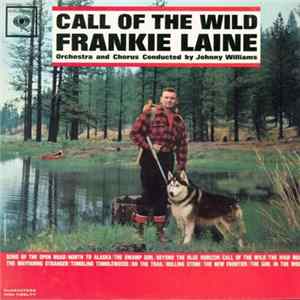 Download Frankie Laine - Call Of The Wild