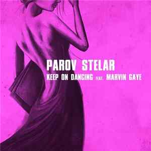 Download Parov Stelar Feat. Marvin Gaye - Keep On Dancing