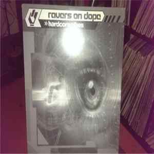Download Ravers On Dope - Hardcore Vibes
