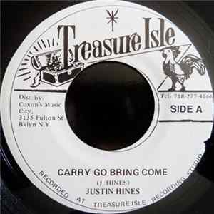 Download Justin Hines - Carry Go, Bring Come / Sinners Where You Going To Hide