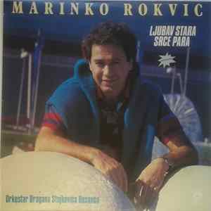 Download Marinko Rokvić, Orkestar Dragana Stojkovića Bosanca - Ljubav Stara Srce Para
