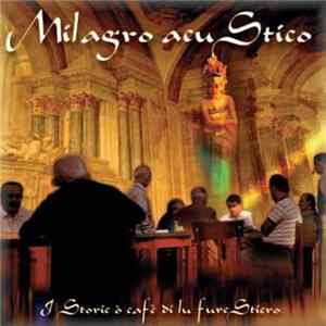 Download Milagro Acustico - I Storie O Cafè Di Lu Furestiero