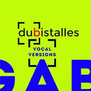 Download Gabriel Le Mar - Dubistalles (Vocal Versions)