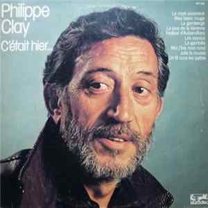Download Philippe Clay - C'était Hier...
