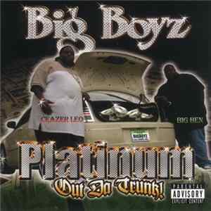 Download Big Boyz - Platinum Out Da Trunk