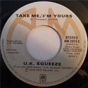 Download U.K. Squeeze - Take Me I'm Yours