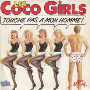 Download Les Coco Girls - Touche Pas A Mon Homme !