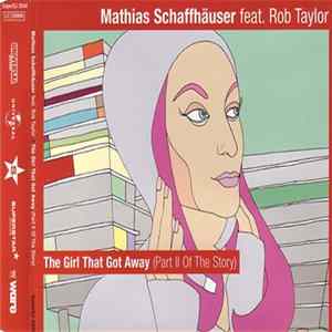 Download Mathias Schaffhäuser - The Girl That Got Away (Part II Of The Story)