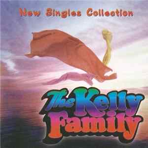 Download The Kelly Family - New Singles Collection