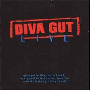 Download Georgette Dee / Cora Frost / Popette Betancor / Mouron - Diva Gut - Live
